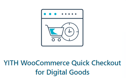 YITH WooCommerce Quick Checkout for Digital Goods Premium